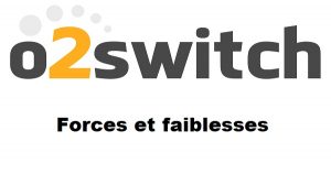 forces et faiblesses o2switch